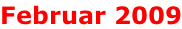 Februar 2009